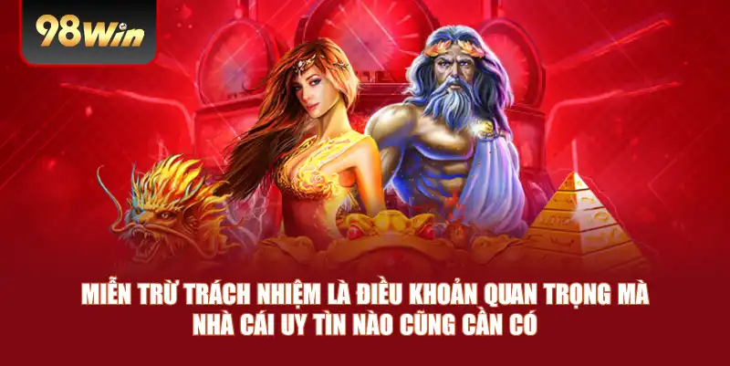 Miễn trừ trách nhiệm là điều khoản quan trọng mà nhà cái uy tìn nào cũng cần có